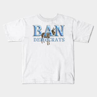 Ban Democrats Kids T-Shirt